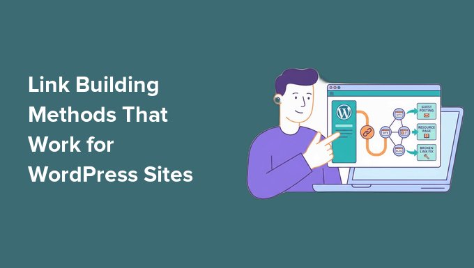 9 Link Building Methods That Actually Work for WordPress Sites